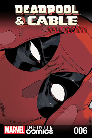 Deadpool and Cable: Split Second Infinite Comic (2015) #6