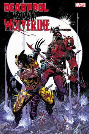 Deadpool & Wolverine: WWIII (2024) #1