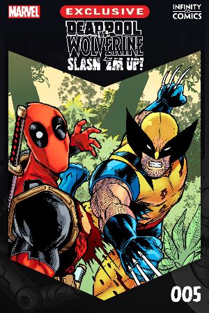 Deadpool vs. Wolverine: Slash 'Em Up Infinity Comic #5