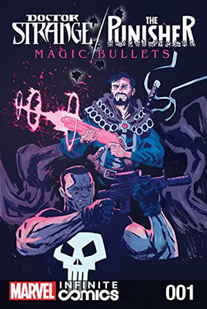 Doctor Strange/Punisher: Magic Bullets Infinite Comic (2017) #1