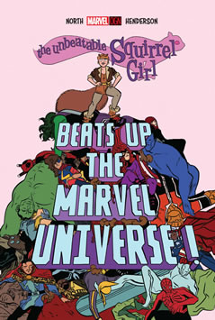 The Unbeatable Squirrel Girl Beats Up the Marvel Universe