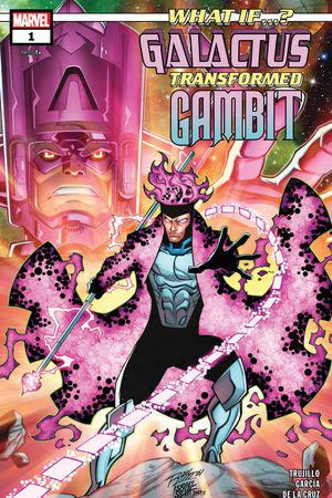 What If?: Galactus Transformed Gambit (2025) #1