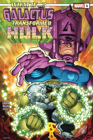 What If?: Galactus Transformed Hulk (2025) #1