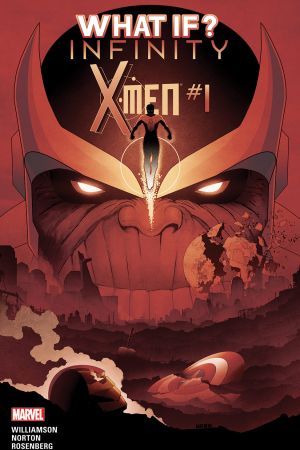 What If? Infinity - X-Men (2015) #1