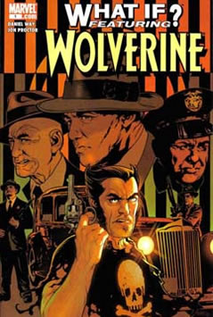 What If?: Wolverine (2006) #1